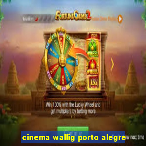 cinema wallig porto alegre